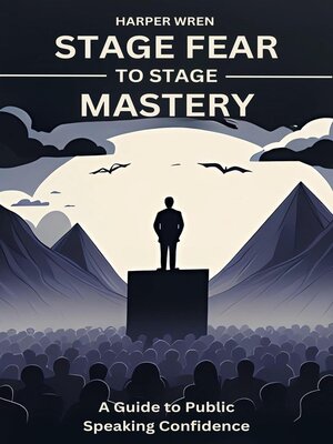 cover image of Stage Fear to Stage Mastery